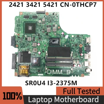 CN-08YF59 8YF59 CN-0THCP7 THCP7 za Dell 2421 3421 5421 Matična ploča laptopa 12204-1 W/I3-2365M I3-2375M N13M-GSR-B-A2 100% Test
